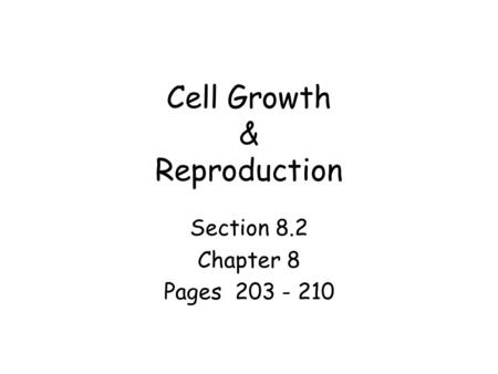 Cell Growth & Reproduction