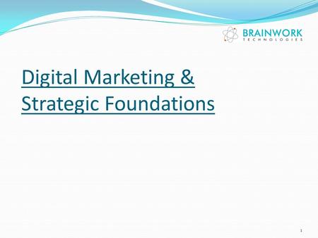 Digital Marketing & Strategic Foundations 1. Agenda Creating Marketing Ecosystem to Support your Brand Changing Nature of Consumer Media Usage Synthesising.
