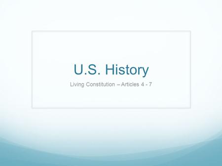 Living Constitution – Articles 4 - 7