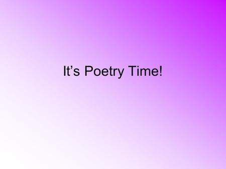 It’s Poetry Time!. Poetry Poster 1. Choose a partner or decide to work alone. 2. Examples will be typed Incorporate all 7 figures of speech. 1.Simile.