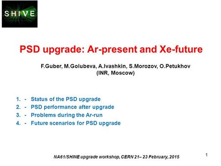 PSD upgrade: Ar-present and Xe-future 1.- Status of the PSD upgrade 2.- PSD performance after upgrade 3.- Problems during the Ar-run 4.- Future scenarios.