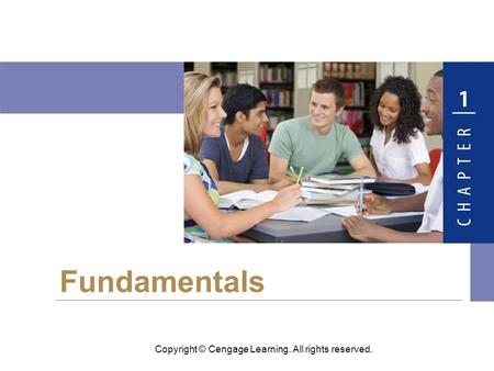 Copyright © Cengage Learning. All rights reserved. Fundamentals.