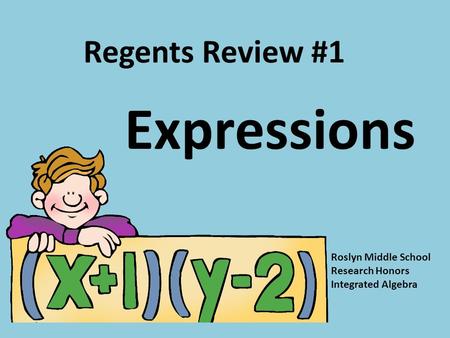 Expressions Regents Review #1 Roslyn Middle School