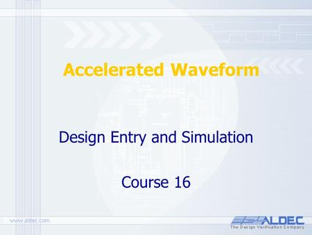 Accelerated Waveform Design Entry and Simulation Course 16.