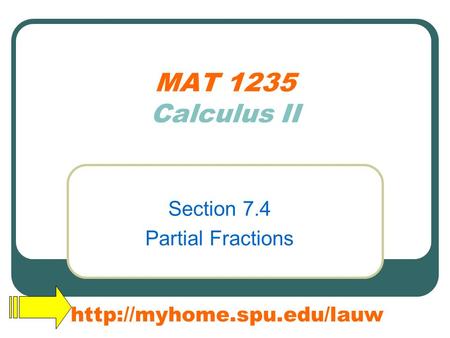 MAT 1235 Calculus II Section 7.4 Partial Fractions