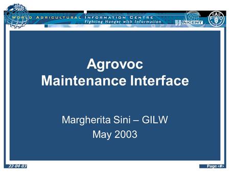 22-04-03Page 1 Agrovoc Maintenance Interface Margherita Sini – GILW May 2003.