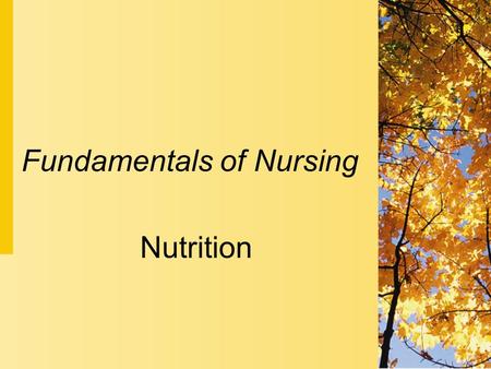 Fundamentals of Nursing Nutrition. Physiology of Nutrition  Nutrition is the process by which the body metabolizes and utilizes the nutrients from food.