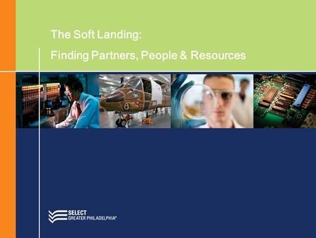 The Soft Landing: Finding Partners, People & Resources.