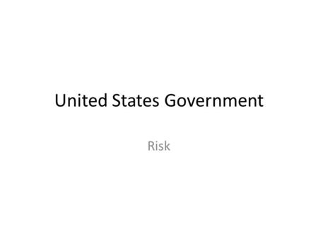 United States Government Risk. What amendments guarantee due process?? 5 and 14.