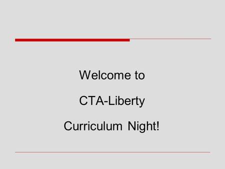 Welcome to CTA-Liberty Curriculum Night!. 4 th Grade At A Glance  Reading/Social Studies/Science Mrs. O’Dell Mrs. Scott  Math/Grammar/Spelling Mrs.