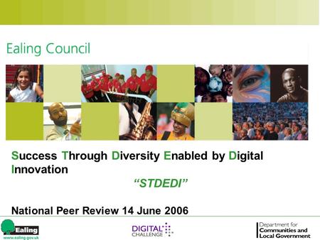 Success Through Diversity Enabled by Digital Innovation “STDEDI” National Peer Review 14 June 2006.