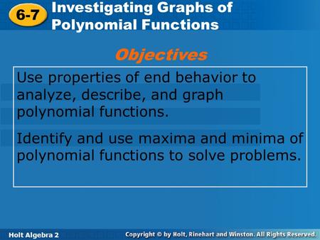 Objectives Investigating Graphs of Polynomial Functions 6-7