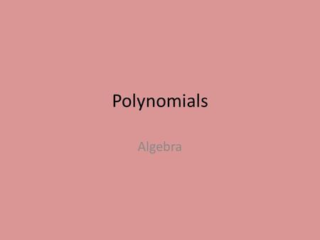 Polynomials Algebra.