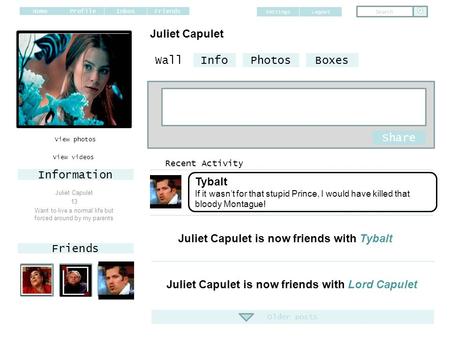 Juliet Capulet 13 Want to live a normal life but forced around by my parents HomeProfileInboxFriends SettingsLogout Search View photos InfoPhotosBoxes.