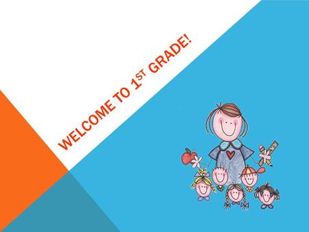 WELCOME TO 1 ST GRADE!. WHO ARE WE? Family Background.