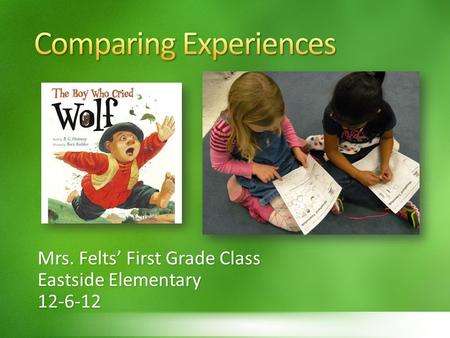 Mrs. Felts’ First Grade Class Eastside Elementary 12-6-12.