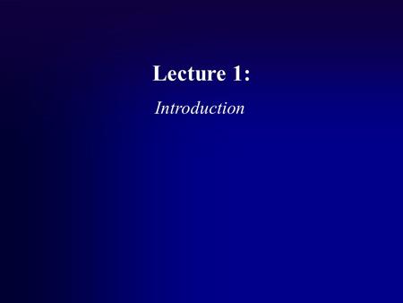 Lecture 1: Introduction. Pick Your Version of GLUT OpenGL and the GLUT are available for Windows, Linux and many other Operating Systems and platforms.