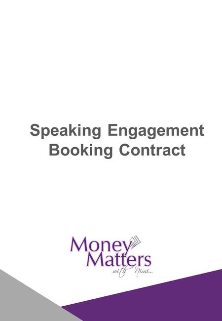 Speaking Engagement Booking Contract. This contract is between _____________________________________, and Mrs. Nimi Akinkugbe, Speaker. Event Info Title: