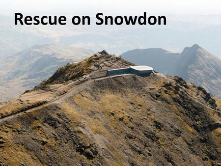 Rescue on Snowdon. Rescue on Snowdon; Winter safety video  er_embedded&v=XpcIN3h3D0I.