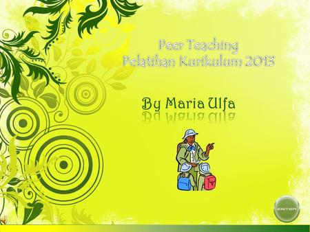Peer Teaching Pelatihan Kurikulum 2013 By Maria Ulfa.