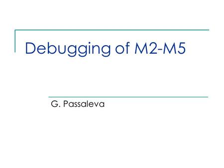 Debugging of M2-M5 G. Passaleva. 11/02/2009 Muon System mini review G. Passaleva 2 outline Short summary of Muon readout channel organization Connectivity.