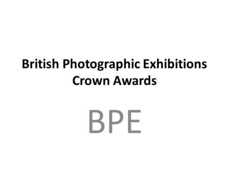 British Photographic Exhibitions Crown Awards BPE.