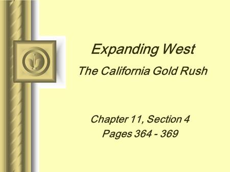 Expanding West The California Gold Rush