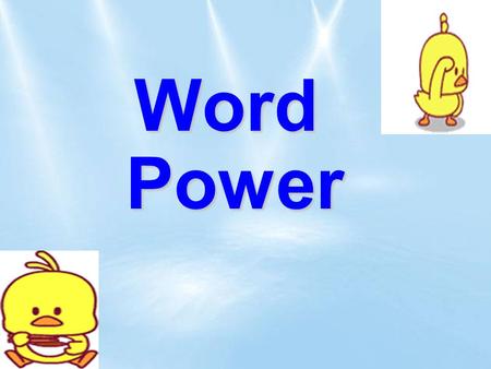 Word Power.