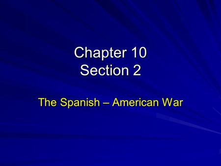 The Spanish – American War