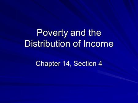 Poverty and the Distribution of Income