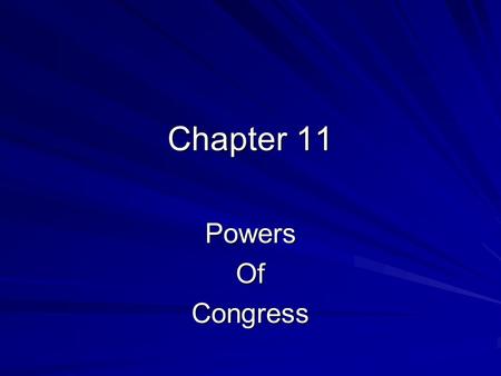Chapter 11 PowersOfCongress. 10/14/2015 Free template from www.brainybetty.com 2 Section 1 - Powers ExpressedImpliedInherent.