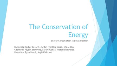 The Conservation of Energy Energy Conservation in Desalinization.