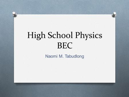 High School Physics BEC Naomi M. Tabudlong. LEARNING COMPETENCIES O Energy in Society O Energy and the Environment O Energy in Transportation O Energy.