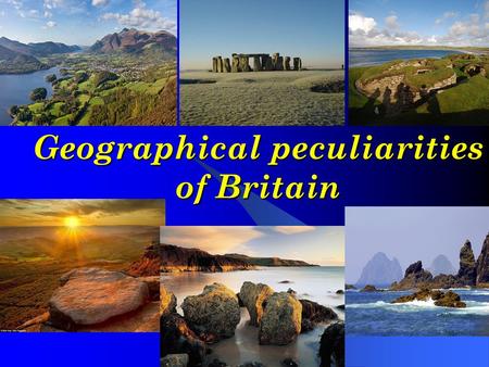 Geographical peculiarities of Britain