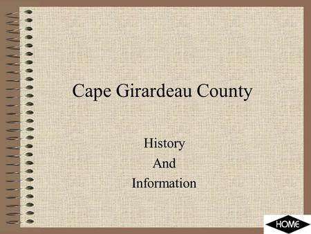Cape Girardeau County History And Information. County Seat Every county has a county seat. The county seat is the location of the county’s government.