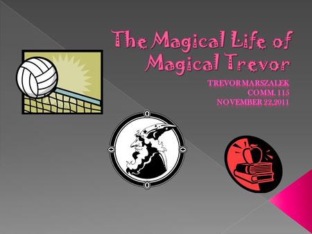  How Magical T came to be  What Magical T did in High School  What Magical T is doing presently.