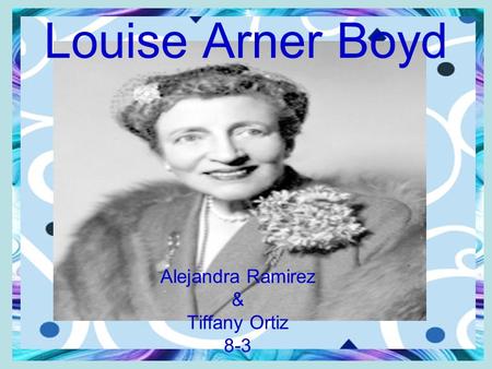 Louise Arner Boyd Alejandra Ramirez & Tiffany Ortiz 8-3.