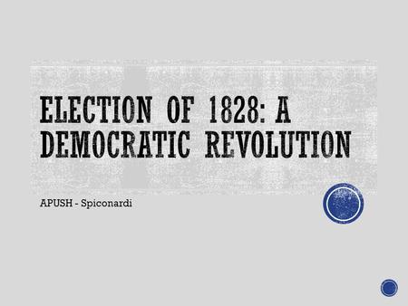 Election of 1828: A Democratic Revolution