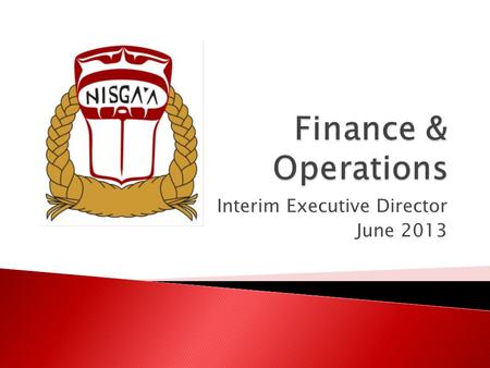 Interim Executive Director June 2013.  Financial Management Practices Audit Results - 2011-2012 Fiscal Year Audit Results - 2012-2013 Fiscal Year Internal.