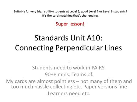 Standards Unit A10: Connecting Perpendicular Lines