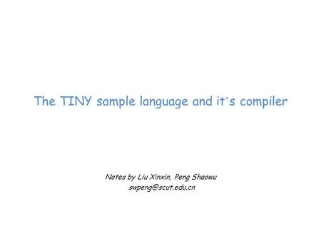 The TINY sample language and it’s compiler
