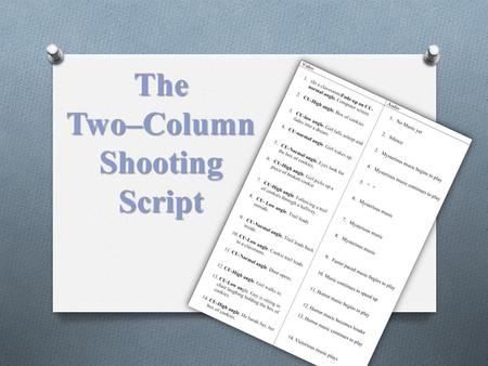 Two–Column Shooting Script