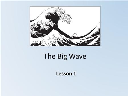 The Big Wave Lesson 1. Photo Gallery Northern Shore of Japan.