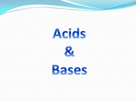 What are Acids and Bases ? There are three main theories to describe what acids and bases are In general each theory widens what chemical reactions can.
