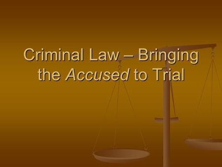 Criminal Law – Bringing the Accused to Trial. Comic.