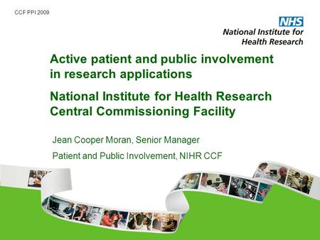 CCF PPI 2009 Active patient and public involvement in research applications National Institute for Health Research Central Commissioning Facility Jean.