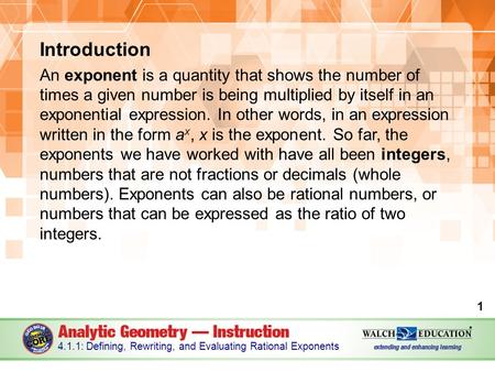 Introduction An exponent is a quantity that shows the number of times a given number is being multiplied by itself in an exponential expression. In other.