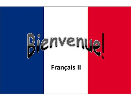 Français II.  School and Class Information.