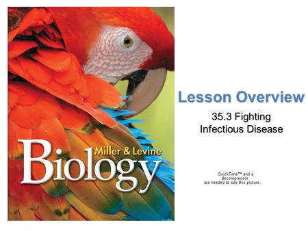 Lesson Overview Lesson Overview Fighting Infectious Disease Lesson Overview 35.3 Fighting Infectious Disease.