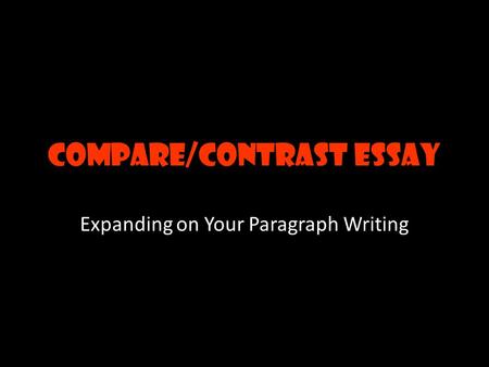 Compare/Contrast Essay